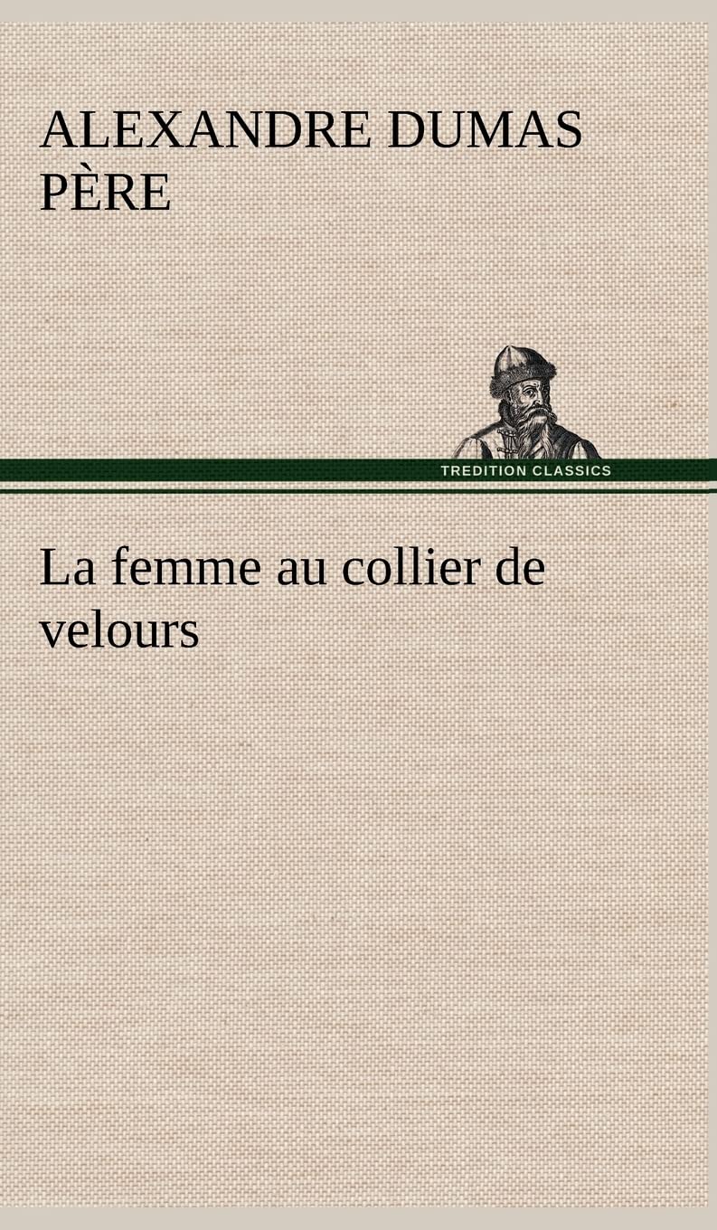 La femme au collier de velours (French Edition),Used