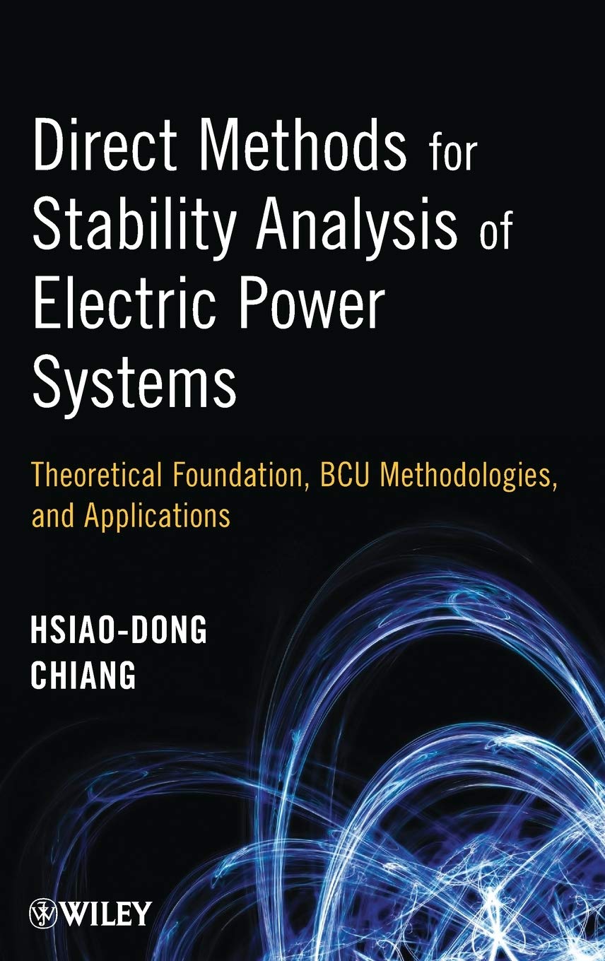 Direct Methods for Stability Analysis of Electric Power Systems: Theoretical Foundation, BCU Methodologies, and Applications,Used