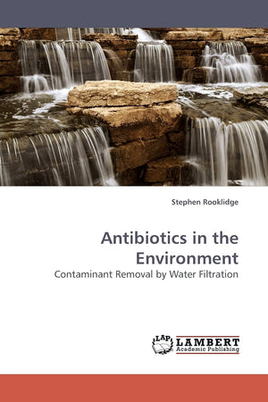Antibiotics in the Environment: Contaminant Removal by Water Filtration,Used
