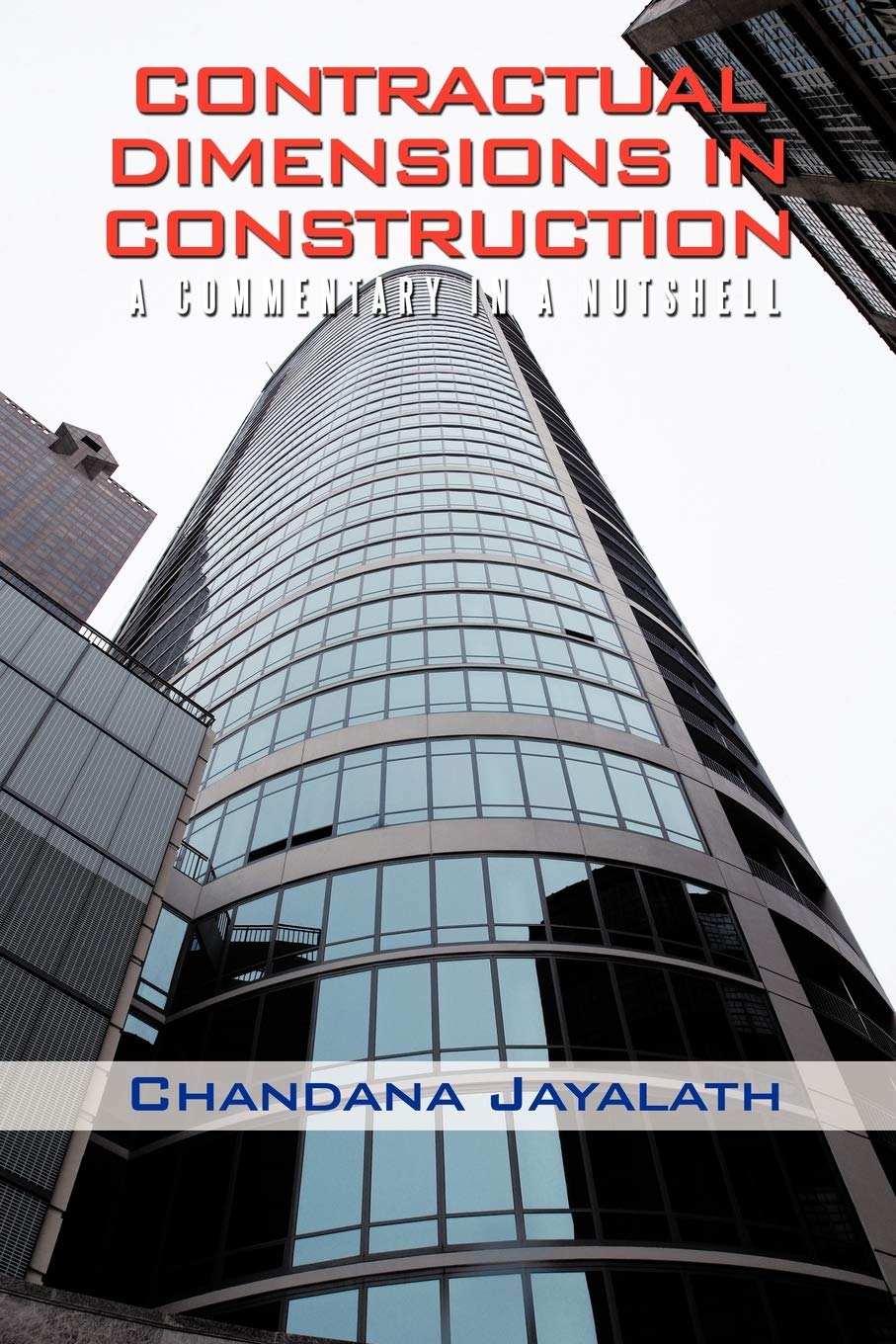 Contractual Dimensions in Construction: A Commentary in a Nutshell,Used