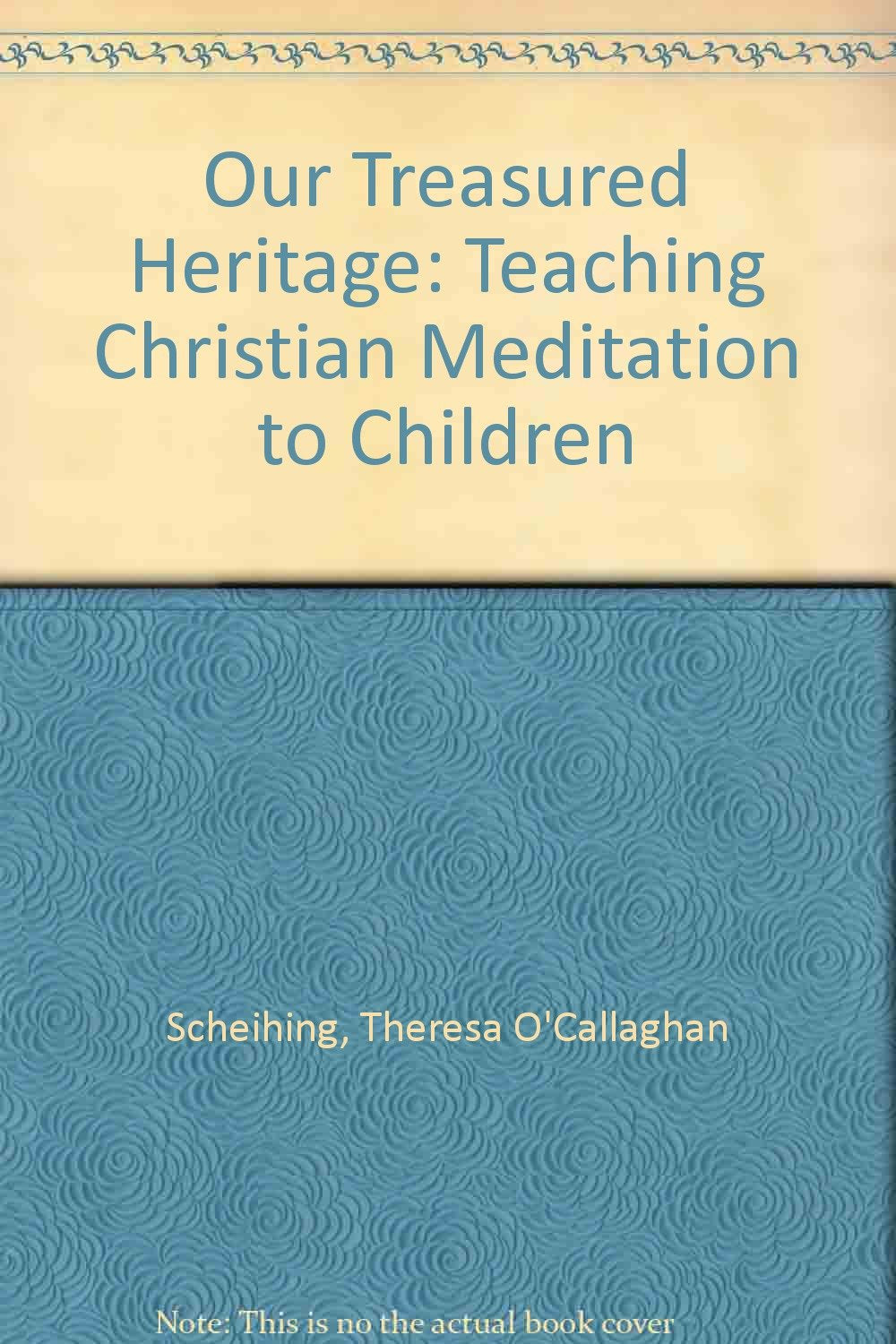 Our treasured heritage: Teaching Christian meditation to children,Used