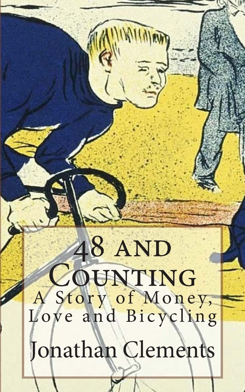 48 And Counting: A Story Of Money, Love And Bicycling,Used