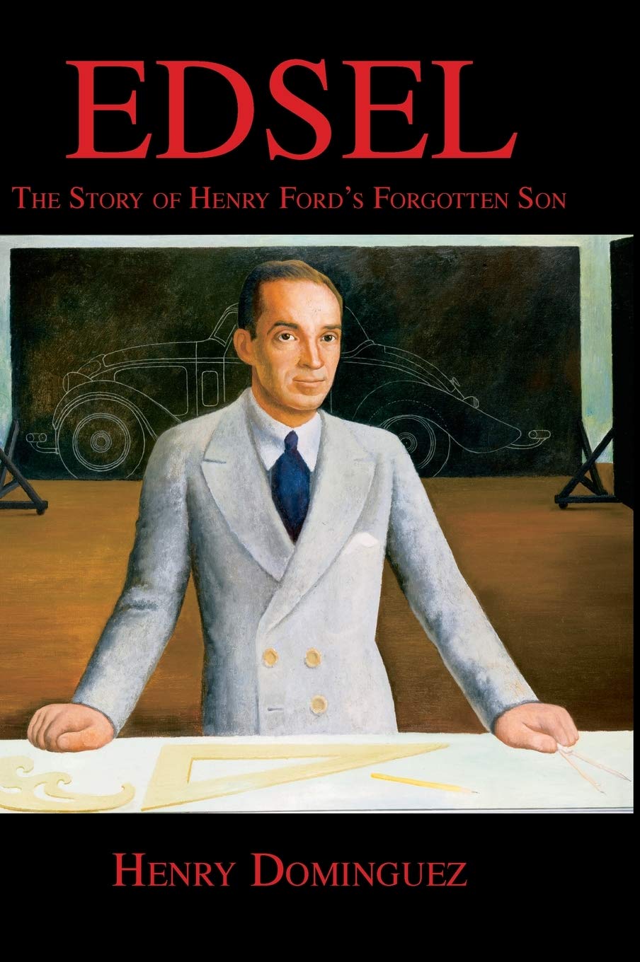 Edsel: The Story of Henry Ford's Forgotten Son,Used