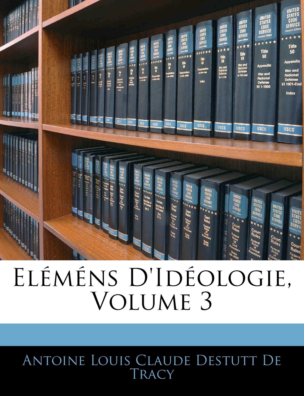 Elmns d'Idologie, Volume 3 (French Edition),Used