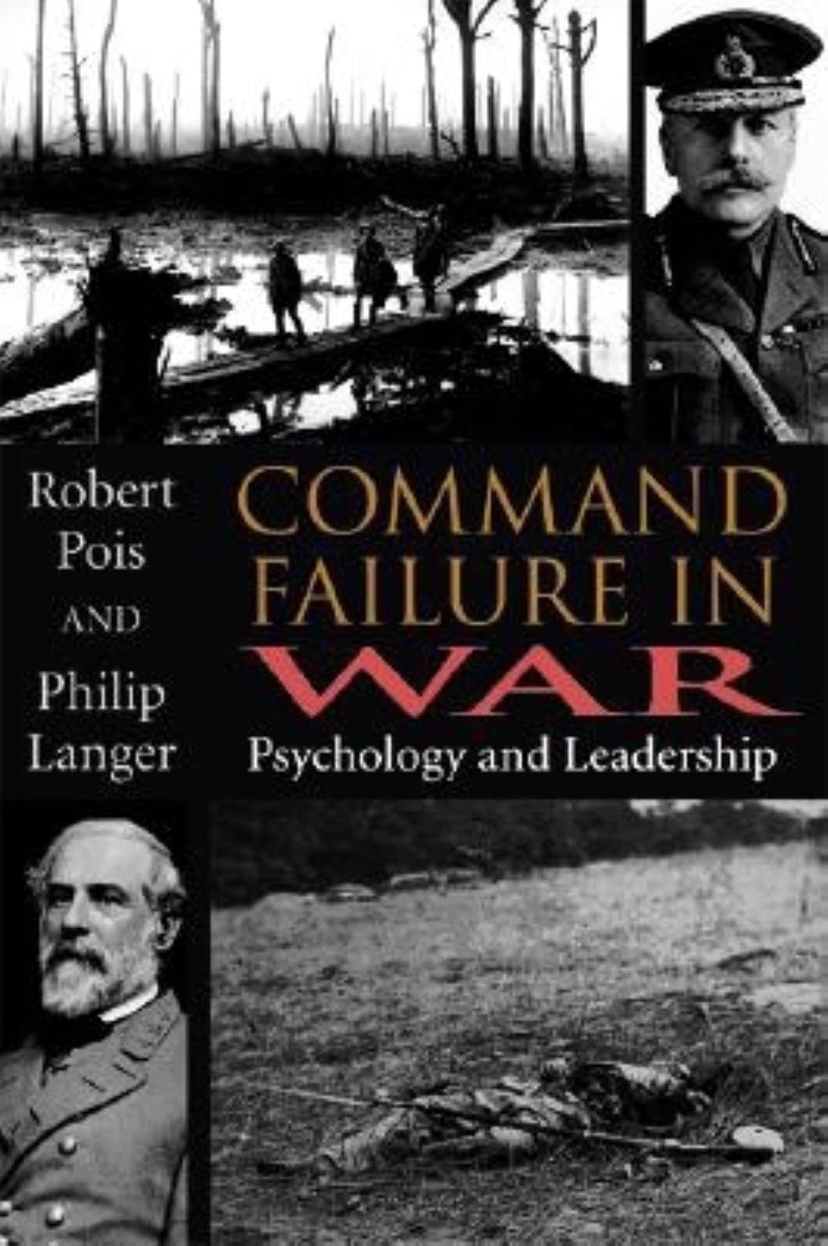 Command Failure in War: Psychology and Leadership,Used