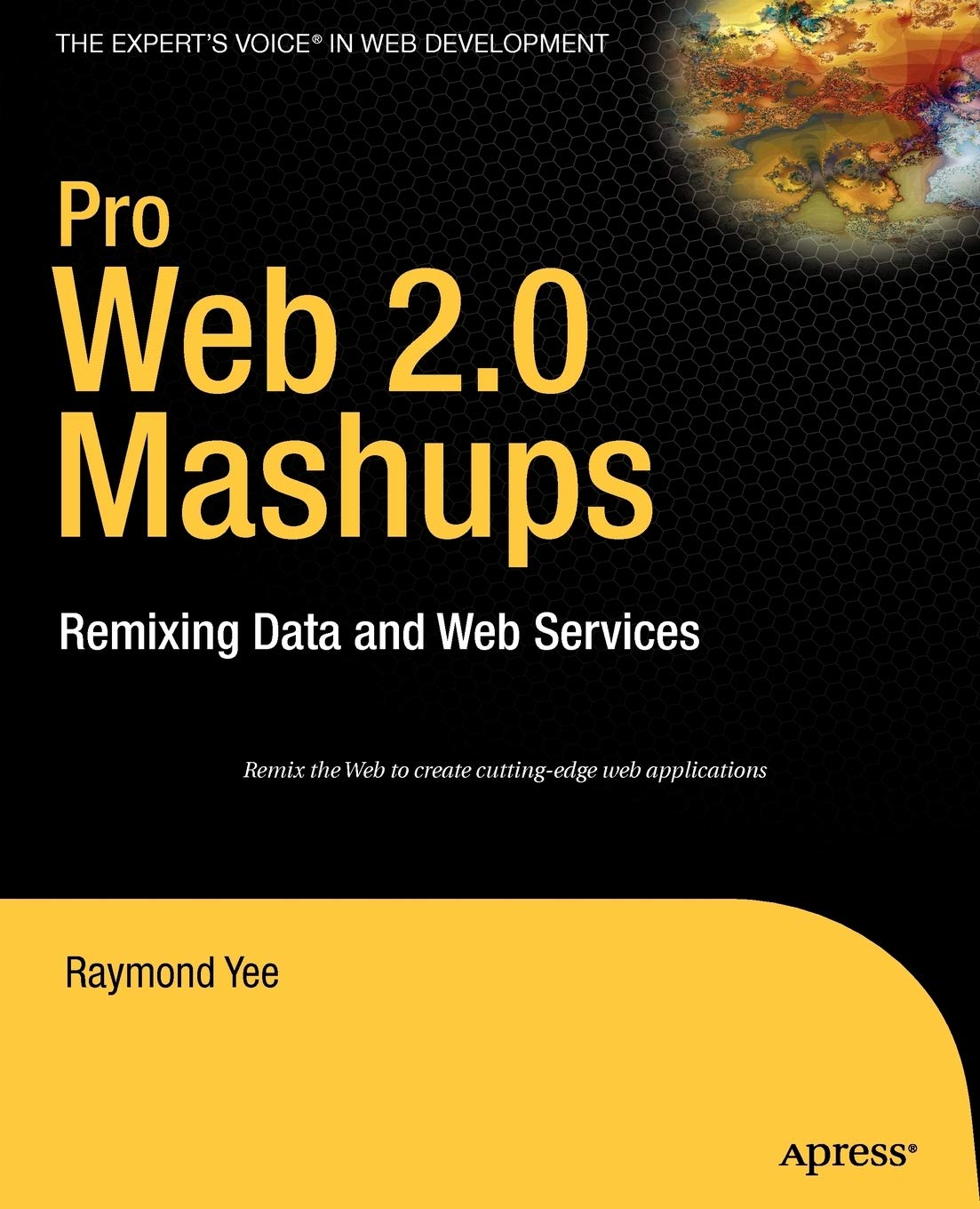 Pro Web 2.0 Mashups: Remixing Data and Web Services (Expert's Voice in Web Development),Used