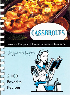 Casseroles: Favorite Recipes of Home Economic Teachers,Used