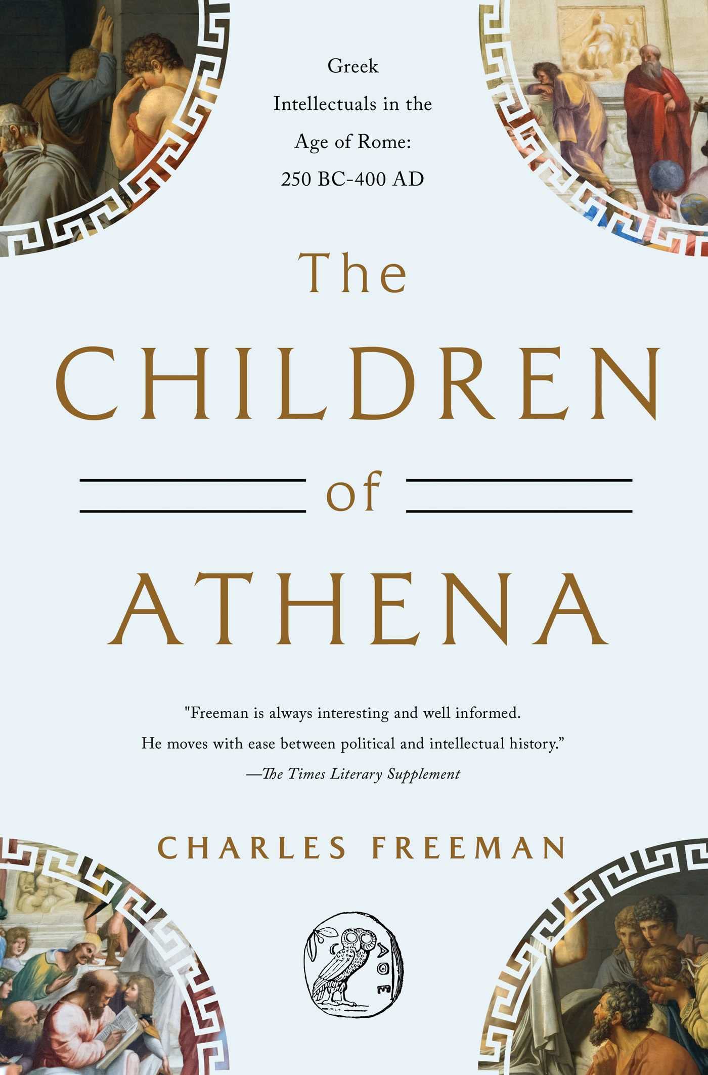 The Children Of Athena: Greek Intellectuals In The Age Of Rome: 150 Bc0400 Ad,Used