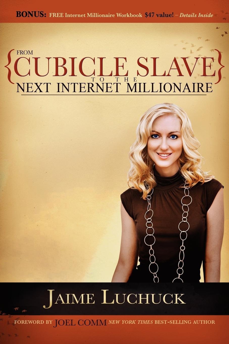 From Cubicle Slave to the Next Internet Millionaire,Used