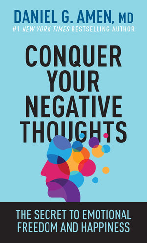 Conquer Your Negative Thoughts: The Secret to Emotional Freedom and Happiness,New