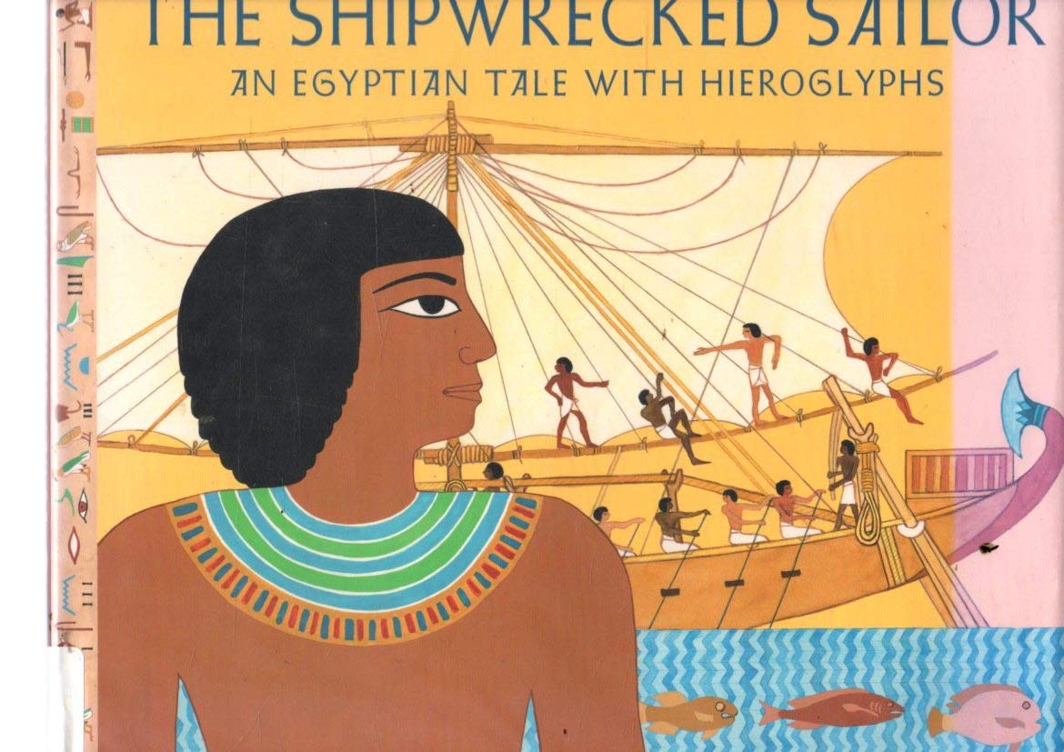 The Shipwrecked Sailor: An Egyptian Tale with Hieroglyphs,Used