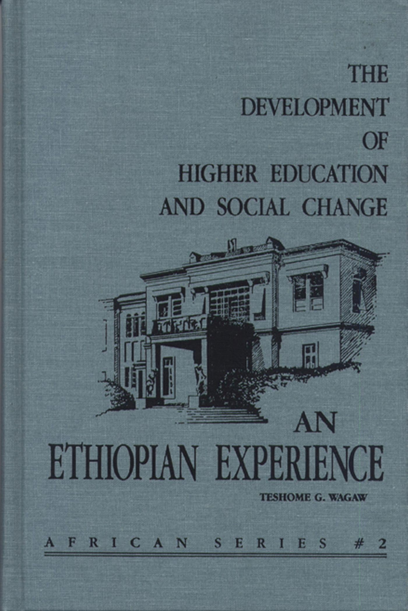 The Development of Higher Education and Social Change (MSU Press African),Used