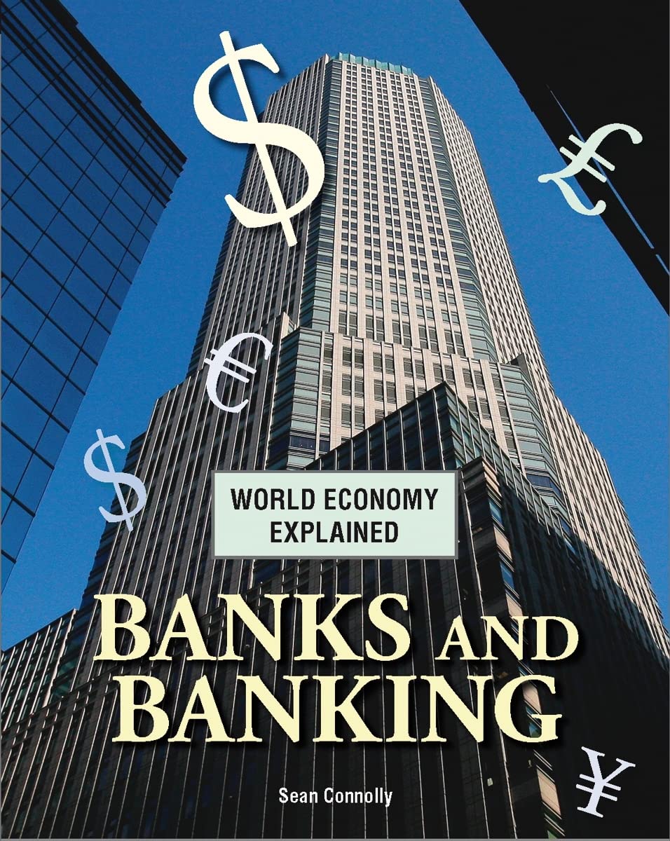 Banks And Banking (World Economy Explained),New