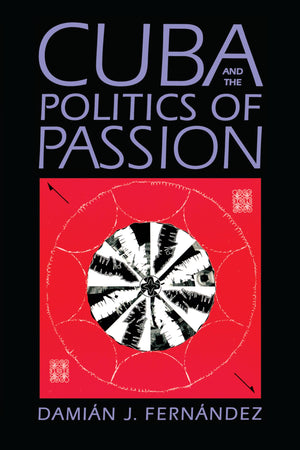 Cuba And The Politics Of Passion,Used