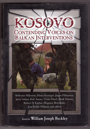 Kosovo : Contending Voices on Balkan Interventions,Used