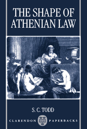 The Shape of Athenian Law (Clarendon Paperbacks),New
