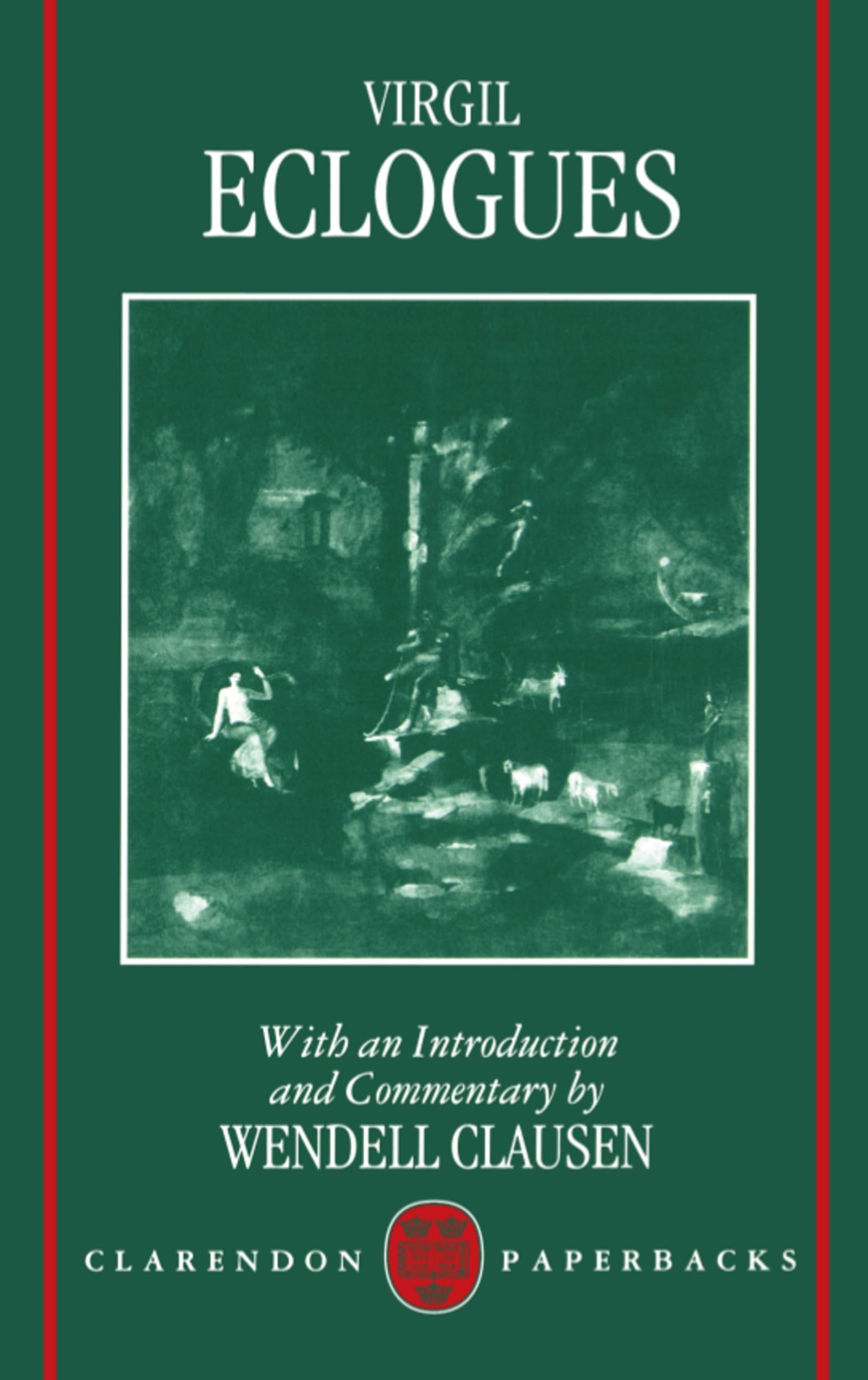 Virgil Eclogues with an Introduction and Commentary by Wendell Clausen (Clarendon Paperbacks),Used