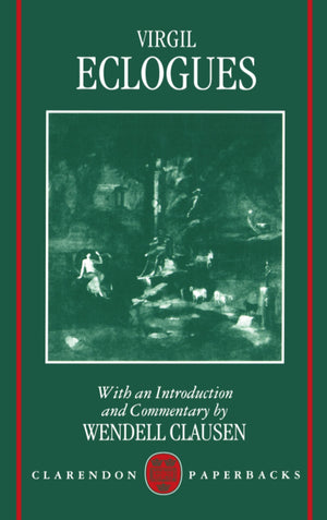 Virgil Eclogues with an Introduction and Commentary by Wendell Clausen (Clarendon Paperbacks),Used