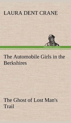 The Automobile Girls in the Berkshires The Ghost of Lost Man's Trail,Used