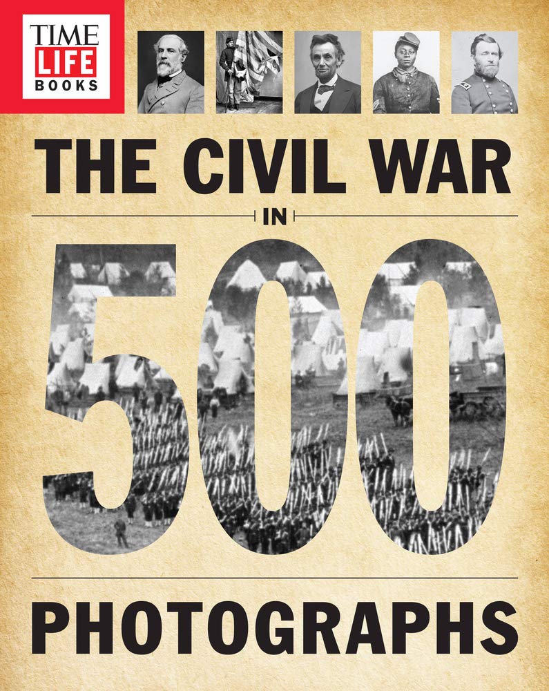 Timelife The Civil War In 500 Photographs