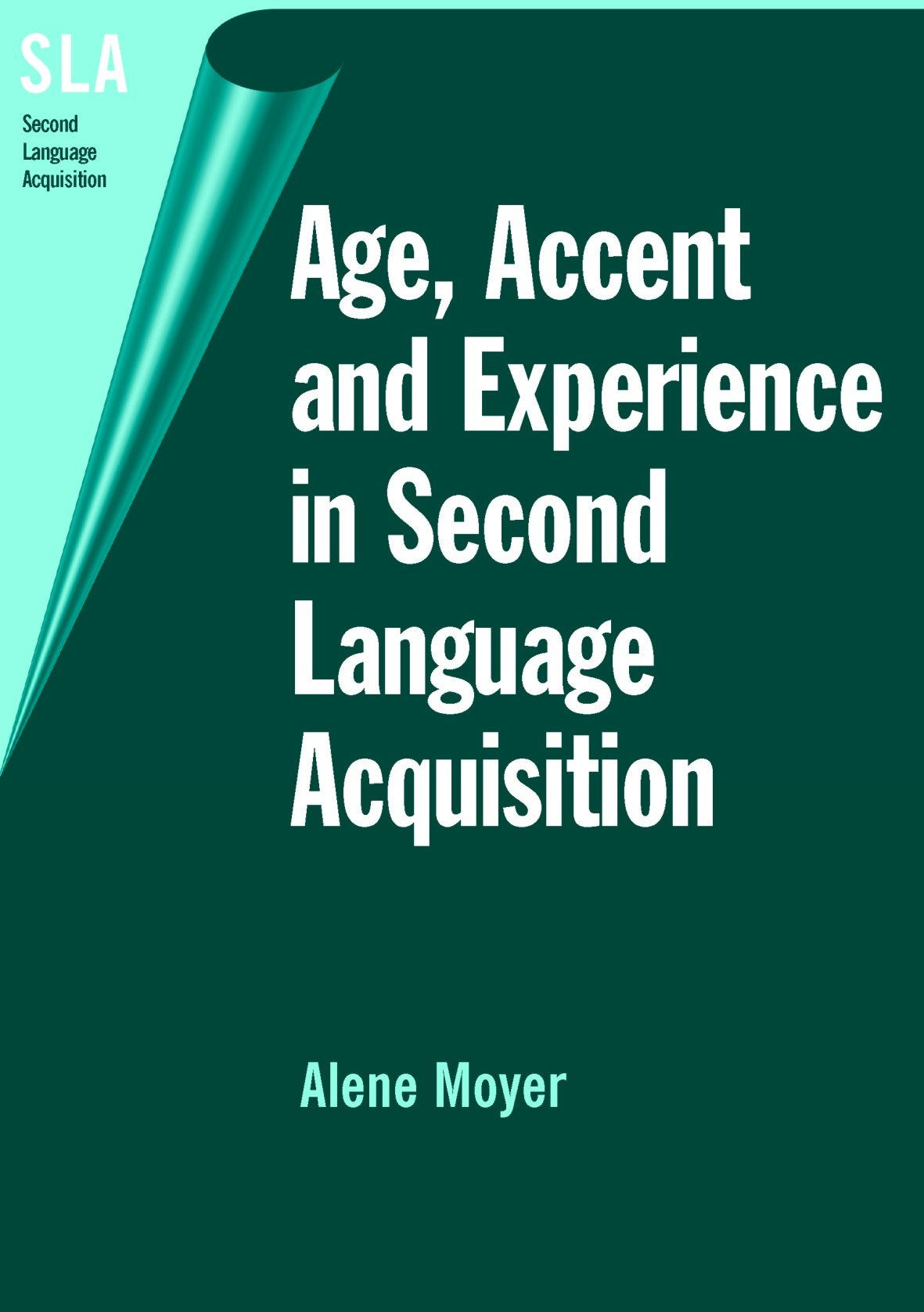Age, Accent and Experience in Second Language Acquisition (Second Language Acquisition, 7),Used