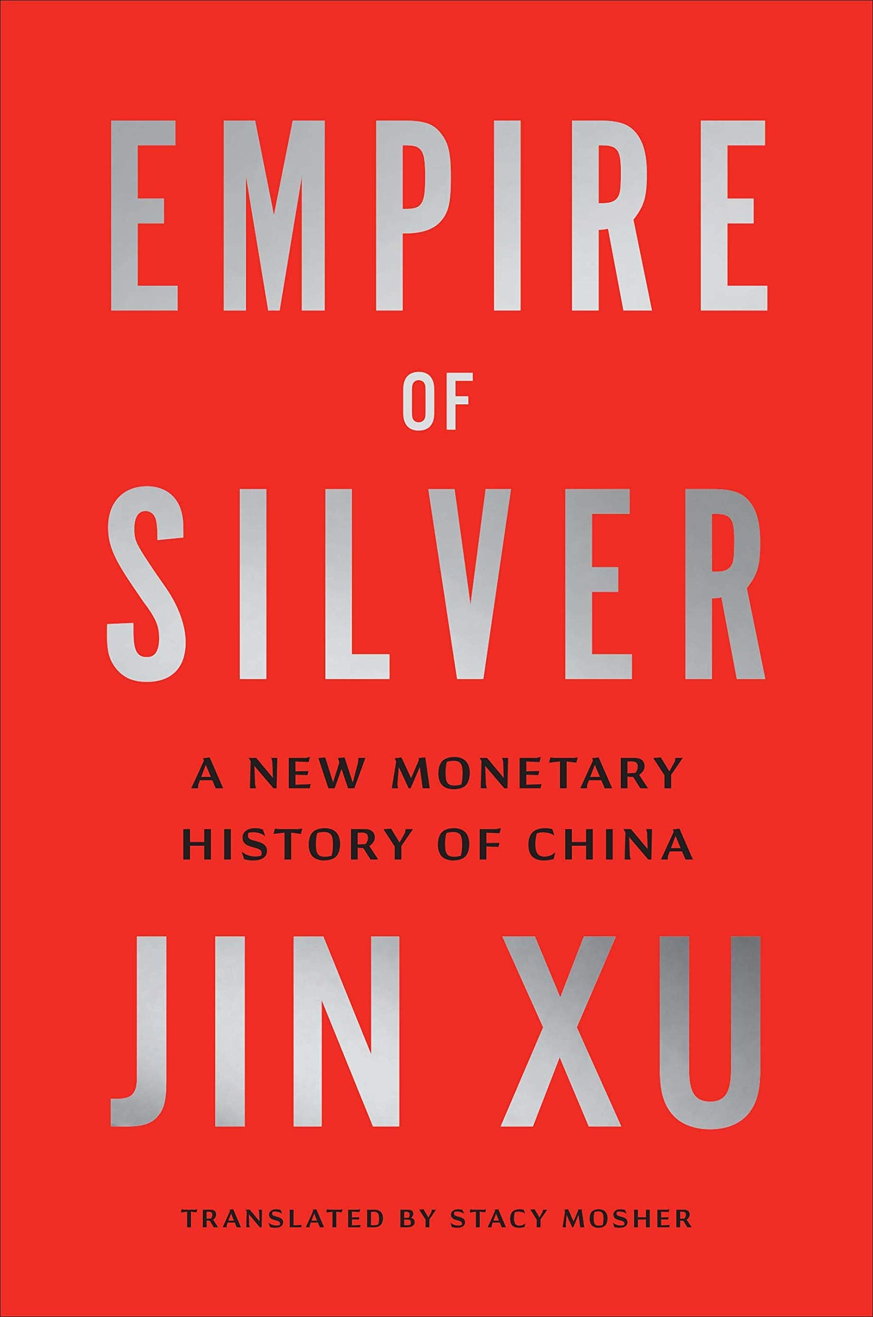 Empire of Silver: A New Monetary History of China,New