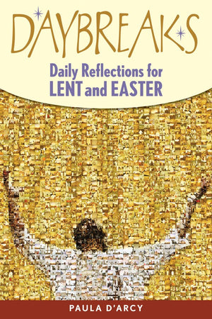 Daybreaks: Daily Reflections for Lent and Easter,Used