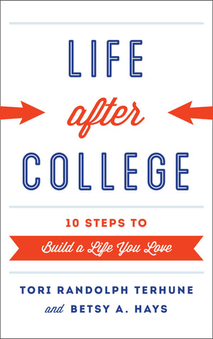 Life After College: Ten Steps To Build A Life You Love,Used