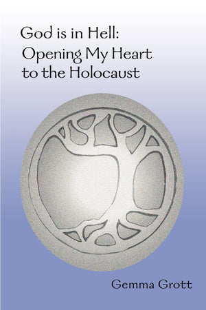 God is in Hell: Opening My Heart to the Holocaust,Used