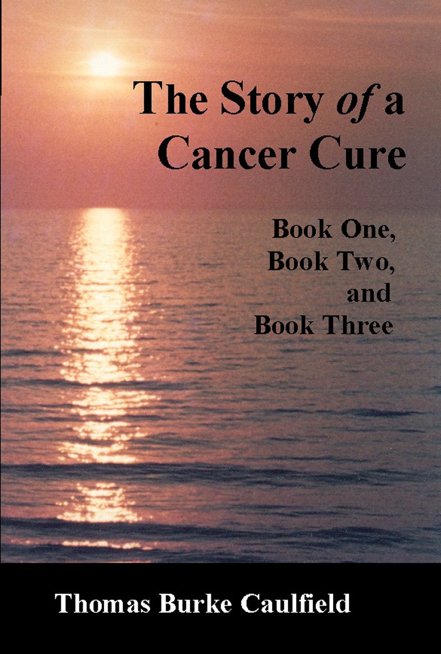 The Story of a Cancer Cure: Book 1 and Book 2,Used
