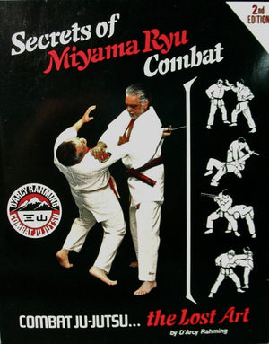 Secrets of Miyama Ryu Combat: Combat JuJutsuThe Lost Art,Used