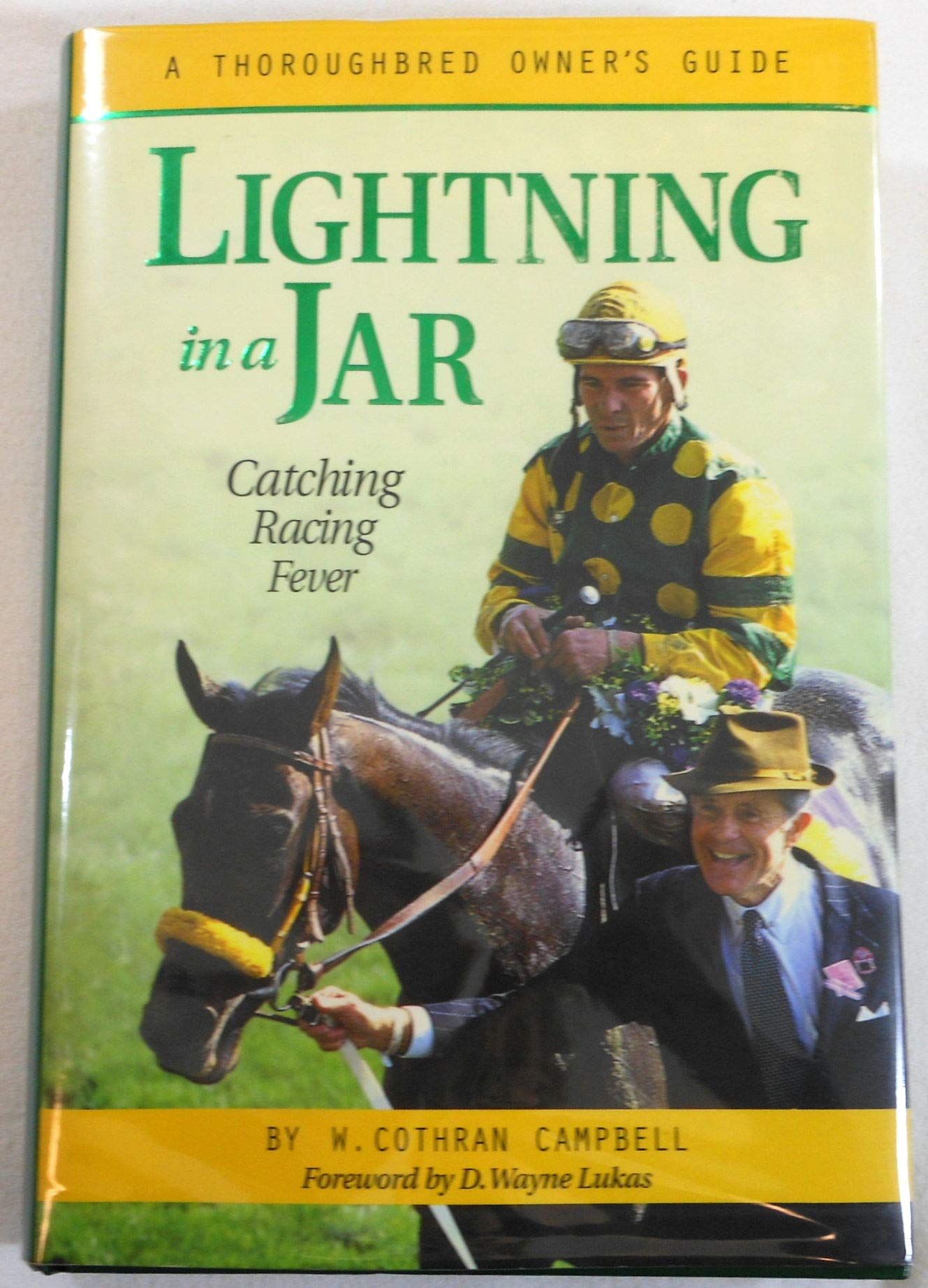 Lightning in a Jar: Catching Racing Fever  A Thoroughbred Owner's Guide, 1st Edition,New
