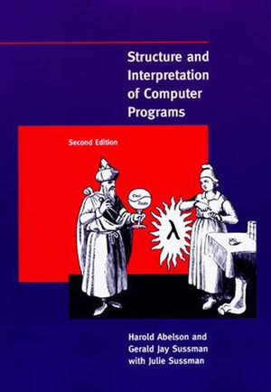 Structure And Interpretation Of Computer Programs  2Nd Edition (Mit Electrical Engineering And Computer Science),New
