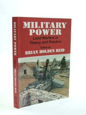 Military Power: Land Warfare In Theory And Practice-new