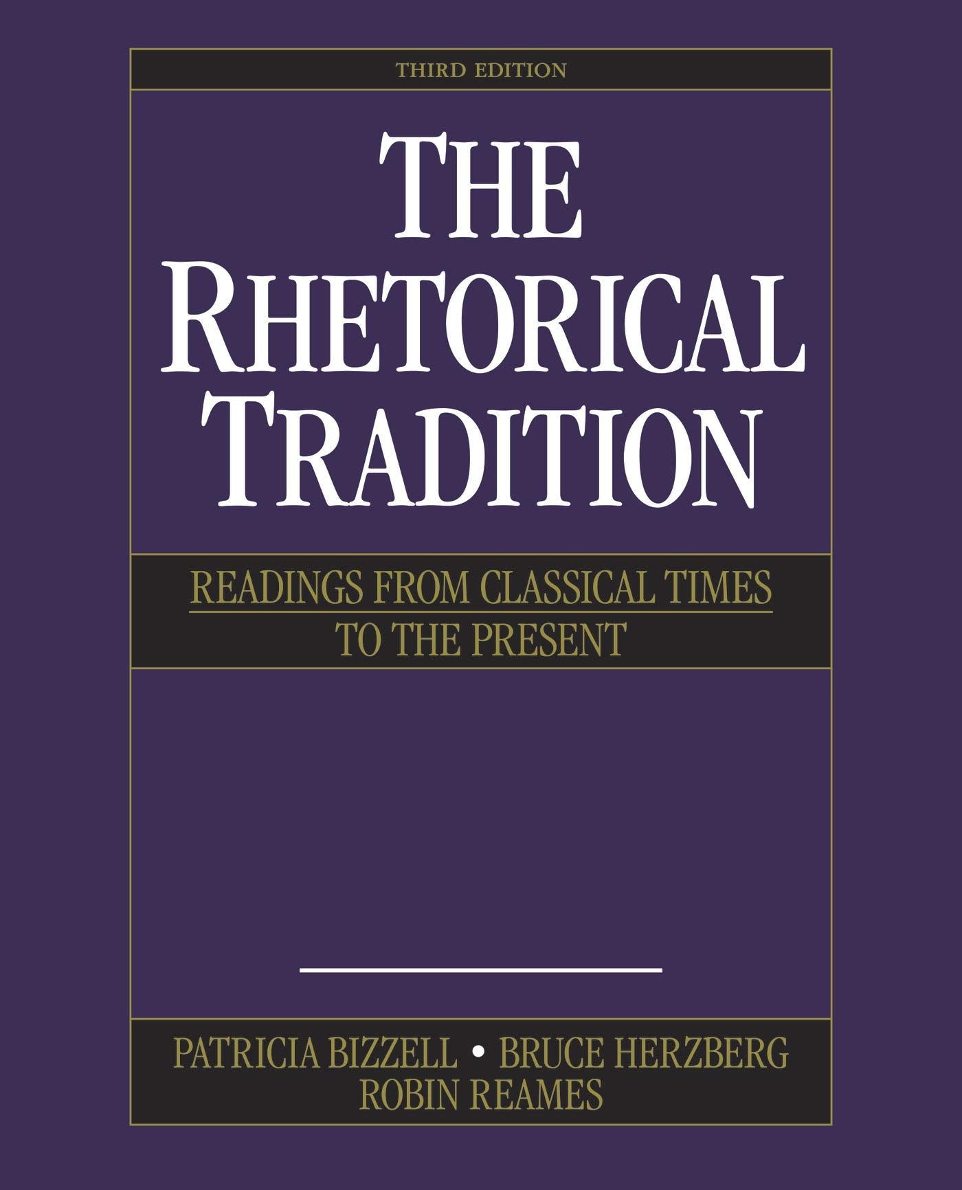The Rhetorical Tradition: Readings from Classical Times to the Present,Used