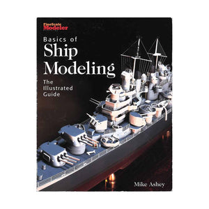 Basics of Ship Modeling: The Illustrated Guide,Used