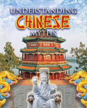 Understanding Chinese Myths (Myths Understood),Used