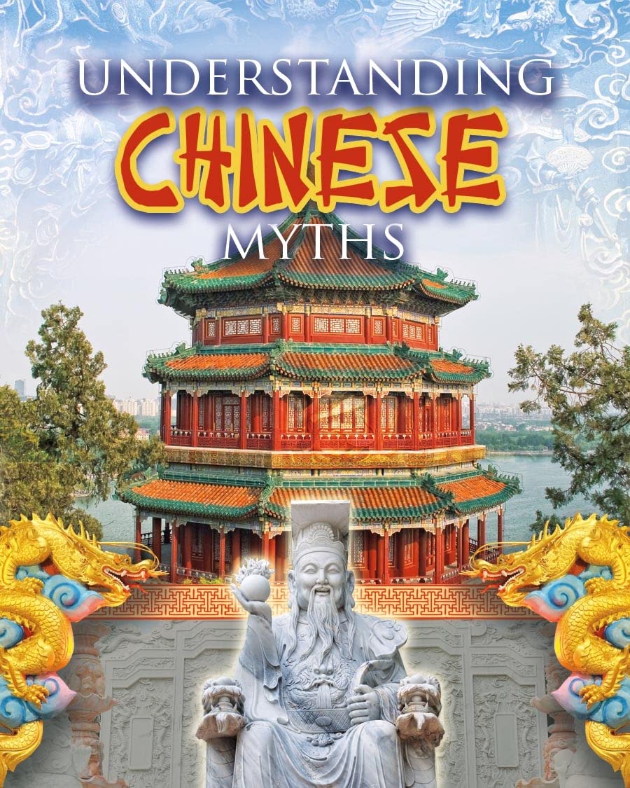 Understanding Chinese Myths (Myths Understood),Used