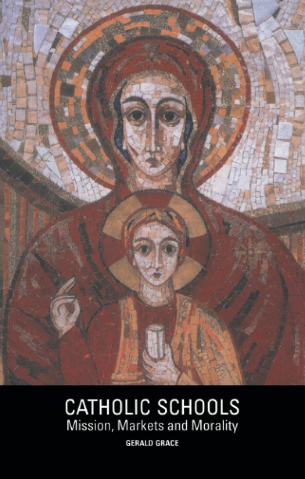 Catholic Schools: Mission, Markets, and Morality,Used