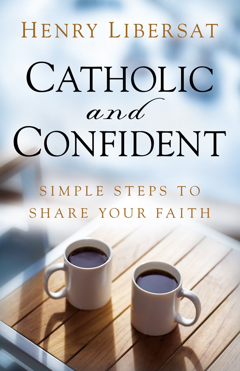 Catholic And Confident: Simple Steps To Share Your Faith,Used