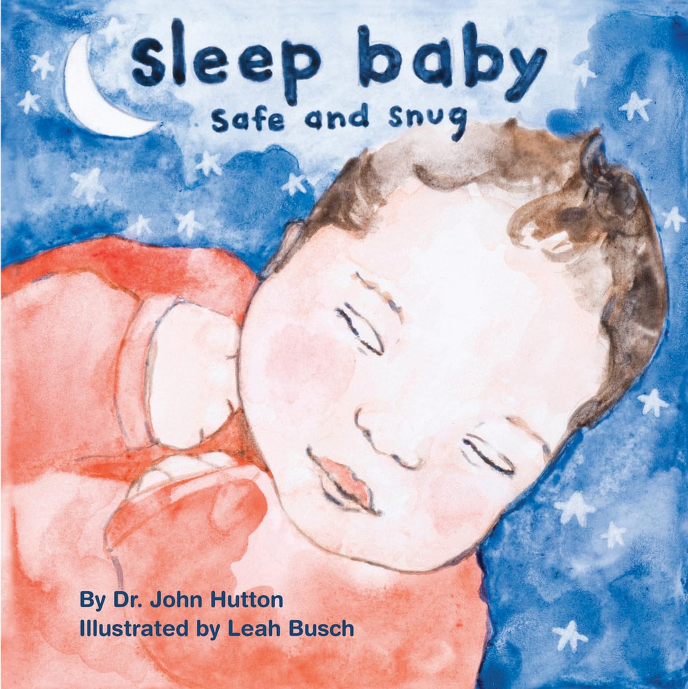 Sleep Baby, Safe and Snug (Love Baby Healthy),Used