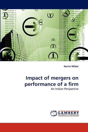 Impact of mergers on performance of a firm: An Indian Perspective,Used
