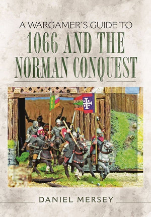 A Wargamer's Guide to 1066 and the Norman Conquest,Used