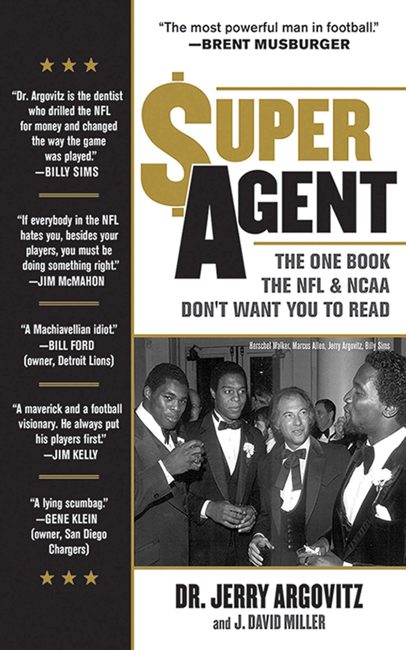 Super Agent: The One Book The Nfl And Ncaa Don'T Want You To Read,New