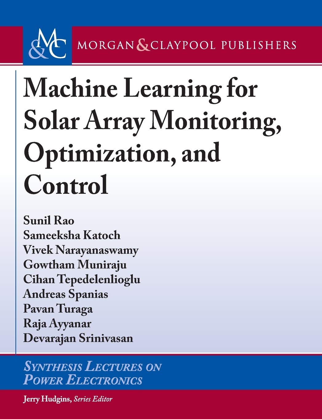 Machine Learning For Solar Array Monitoring, Optimization, And Control (Synthesis Lectures On Engineering, Science, And Technolo