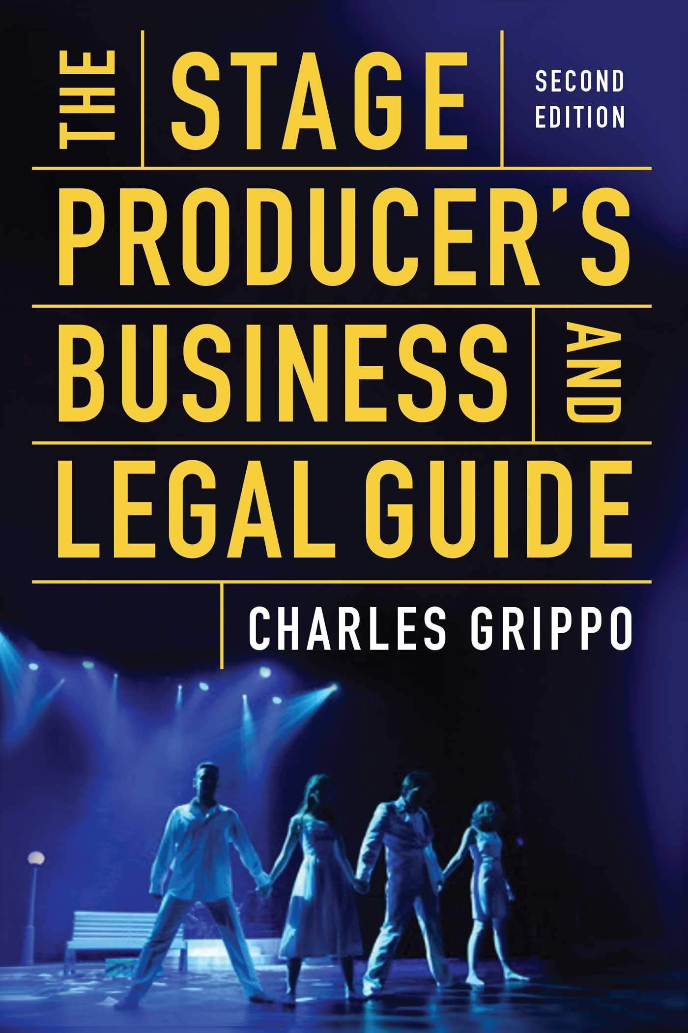 The Stage Producer's Business and Legal Guide (Second Edition),Used
