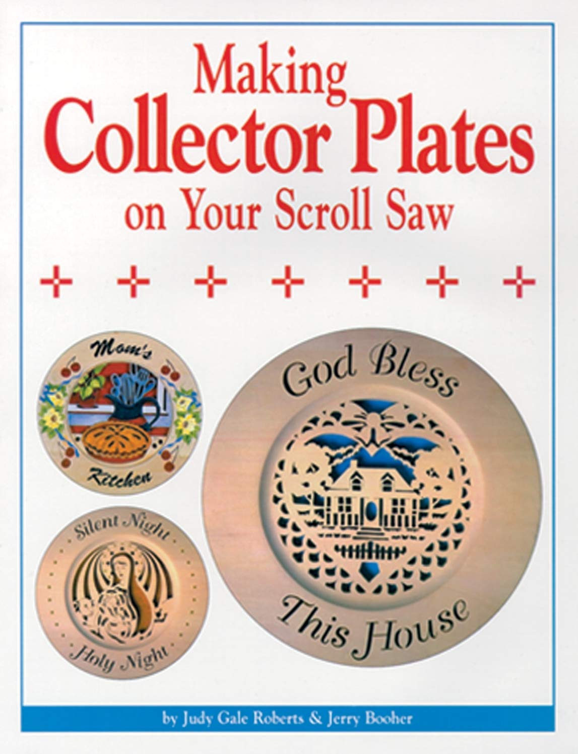 Making Collector Plates on Your Scroll Saw (Fox Chapel Publishing) Easy to Use Patterns; Detailed, Illustrated Instructions; 10 ,Used
