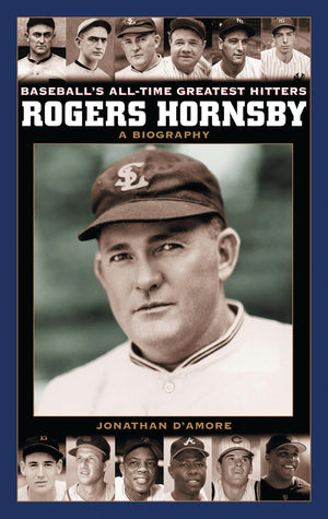 Rogers Hornsby: A Biography (Baseball's AllTime Greatest Hitters),Used