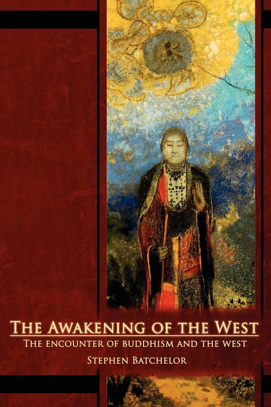 The Awakening of the West: The Encounter of Buddhism and Western Culture,Used