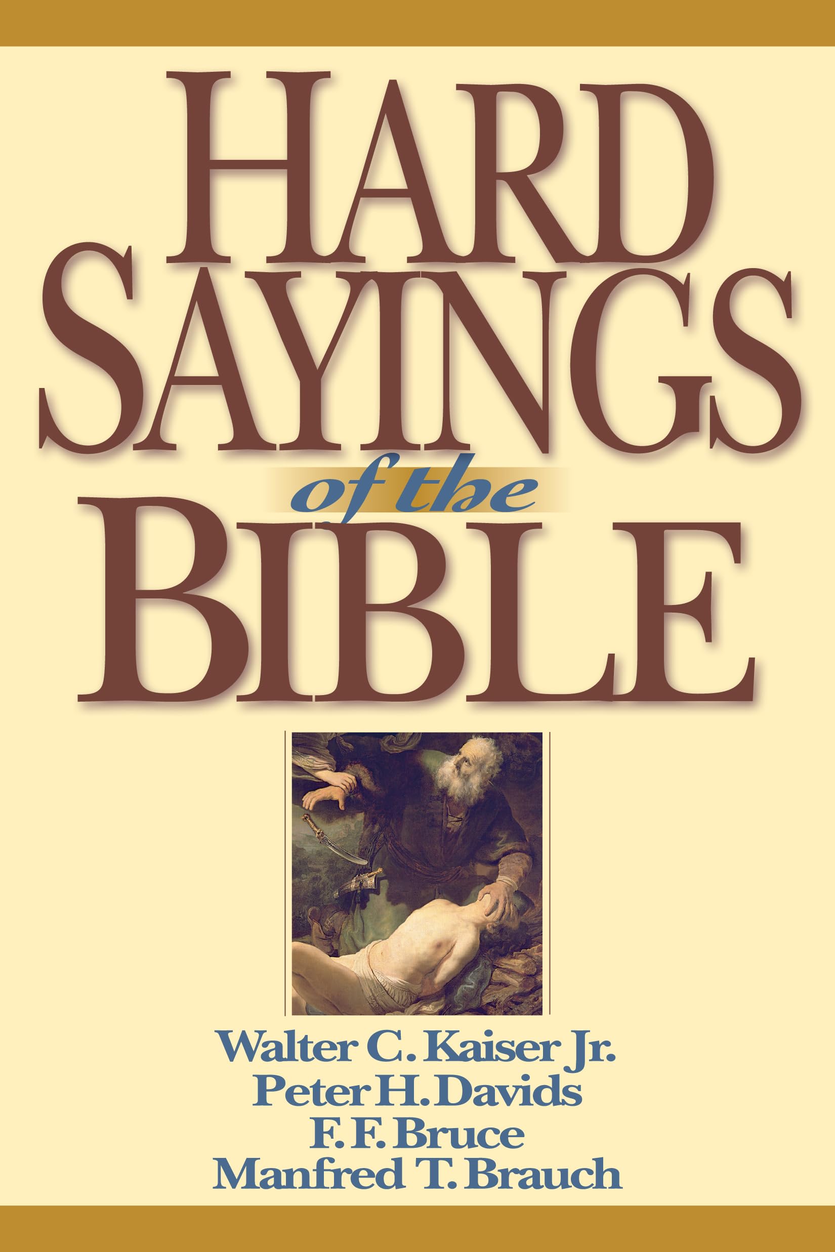 Hard Sayings of the Bible (The Hard Sayings Series)